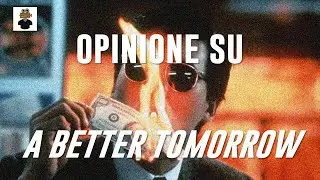 Opinione #4: A Better Tomorrow