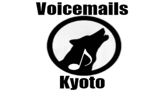 Kyoto - Voicemails