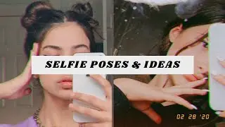 30+ SELFIE POSES / SELFIE IDEAS Part 2