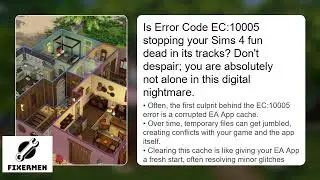 How to Fix The Sims 4 Error Code EC:10005 – EA App Not Working