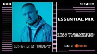 Chris Stussy - BBC1 Essential Mix 2024