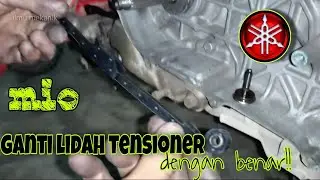 cara mudah bongkar pasang lidah tensioner mio dengan benar