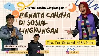 MENATA CAHAYA DI SOSIAL LINGKUNGAN - Literasi Sosial Lingkungan