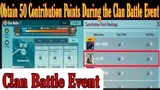 Obtain 50 Contribution Points During the Clan Battle Event || How To Complete 50 Point in Clan || 🔥😍