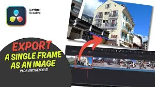 Export a Single Frame as an Image in DaVinci Resolve!