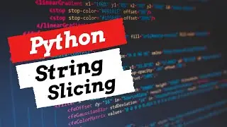 String Slicing - Python tutorial 5