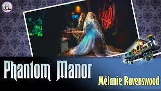 #DLPINSIDEARS | Phantom Manor - Mélanie vous demandera si vous souhaitez vous marier avec elle