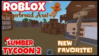 Lumber Tycoon 2 | The Gingerbread Axe!