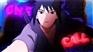 Sasuke Uchiha - One Call [Edit/AMV]