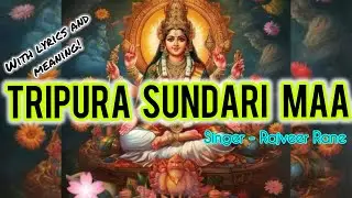 Tripura Sundari Maa - with lyrics and meaning | Devi Bhajan |