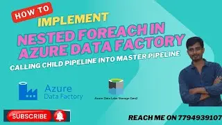 Nested ForEach pipeline Implementation in Azure Data Factory 