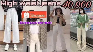 Shopee haul celana jeans boyfrind 40k an dari Shopee ||BAGUS BANGETT!!!