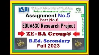Part6 || EDUA630 Assignment 5 Solution Fall 2023 By ZE+BA Group ||How Find T-Test + ANOVA By SPSS
