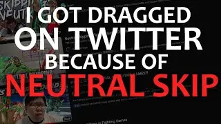 I Got Dragged On Twitter Because Of Neutral Skip