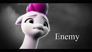 Zipp Storm - Enemy | My Little Pony: Make Your Mark 2022 [Music Video PMV]