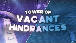 [HORRIFIC] Tower of Vacant Hindrances - Completion | JToH