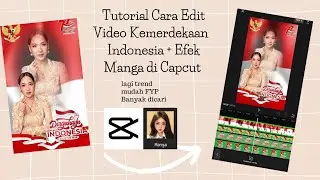 Tutorial Cara Edit Video Hari Kemerdekaan + Efek Manga di Capcut || Capcut Tutorial