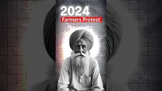 Why Farmers are Protesting Again in 2024?