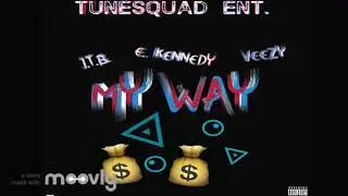 JTB- My Way Ft. Veezy & Gwapo (TuneSquadEnt.)