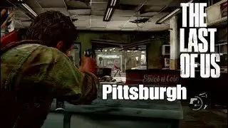 The Last of Us™ Remastered - Gameplay Part 6 - Pittsburgh
