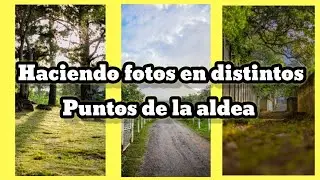 Haciendo fotos en distintos puntos de la aldea | UvaDi11.