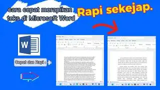 Tutorial Cepat dan Mudah Merapikan teks di aplikasi microsoft word