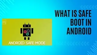Android Framework - Safe Boot in Android