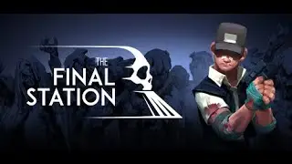 Нарезки со стрима про The Final Station