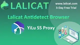 How to Use YiLu Socks5 Proxy with Lalicat Multilogin Antidetect Browser