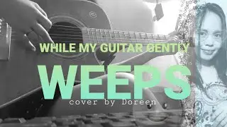 While My Guitar Gently Weeps - DOREEN