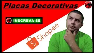 Placas decorativas Shopee Braasil