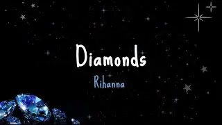 Diamonds - Rihanna - Lyrics