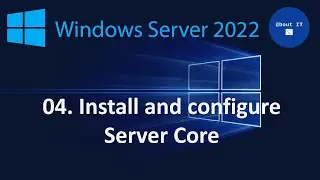 04. Install Server Core - Windows Server 2022 MegaSeries