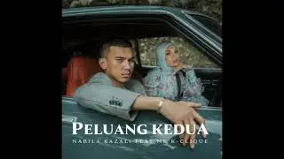 Nabila Razali - Peluang Kedua feat MK-Clique