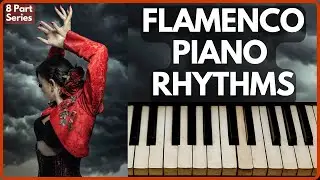 2 Flamenco Piano Patterns Using the Spanish Cadence