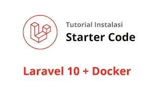 [Free Source Code] Tutorial Install Starter Code Laravel 10 Docker