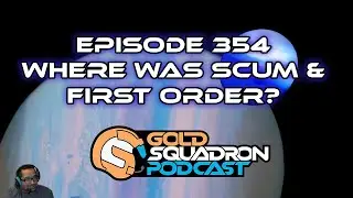 Ep. 354 - Where was Scum and First Order? - Live Podcast Recording