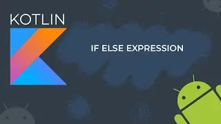 If else expression in kotlin