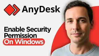 How to Enable Anydesk Security Permission on Windows (2026 Full Guide)