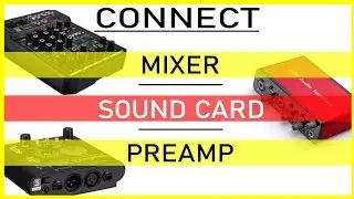 How to connect PREAMP | MIXER | SOUND CARD Connect mixer to audio interface for recording sound card