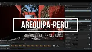 Photorealistic Arequipa Peru - Unreal Engine