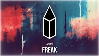 Carter - Freak