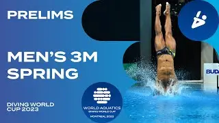 LIVE Men’s 3m Springboard Prelim | Diving World Cup 2023 Montreal