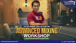 PEARLBAY® MASTER CLASS! ADVANCED MIXING with RANGA D