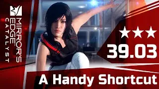 A Handy Shortcut ★★★ Top 1% [39.03] - Mirror's Edge Catalyst