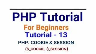 PHP tutorial in Hindi part - 13 - What is cookie and Session