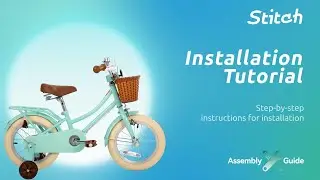 Installation Tutorial for Stitch Kids Bike - Manchi