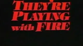 They're Playing With Fire (1984) Trailer 1