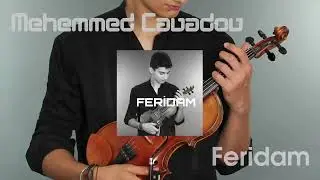 Mehemmed Cavadov - Feridam (Special Violin Cover)