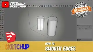 How To Smooth Edges In Sketchup